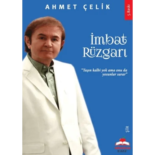 İmbat Rüzgarı Taşın Kalbi Yok Onu da Yosunlar