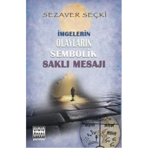 İmgelerin Olayların Sembolik Saklı Mesajı