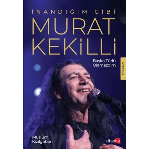 İnandığım Gibi Murat Kekilli