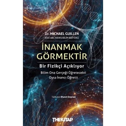 İnanmak Görmektir