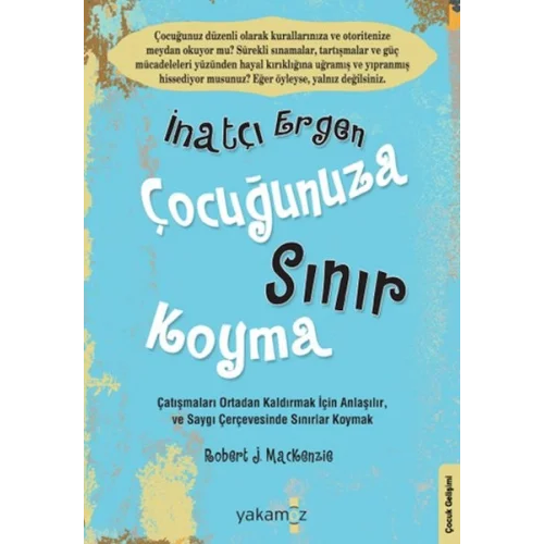 İnatçı Ergen Çocuğunuza Sınır Koyma