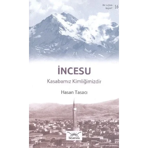 İncesu - Kasabamız Kimliğimizdir