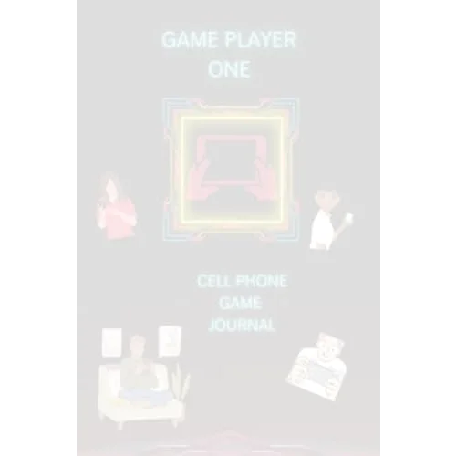 Independently published Game Player One: Cell Phone Game Journal