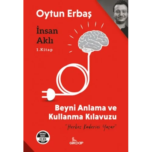 İnsan Aklı 1. Kitap;Beyni Anlama ve Kullanma Klavuzu    