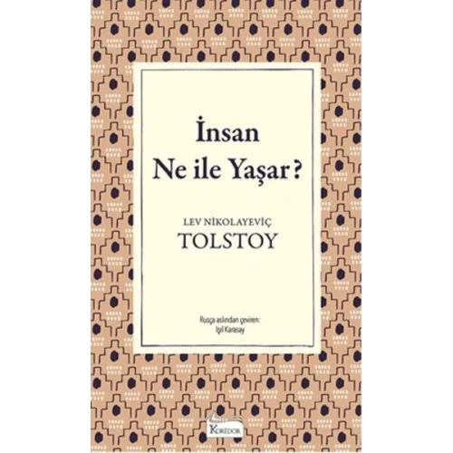 İnsan Ne İle Yaşar (Bez Ciltli)