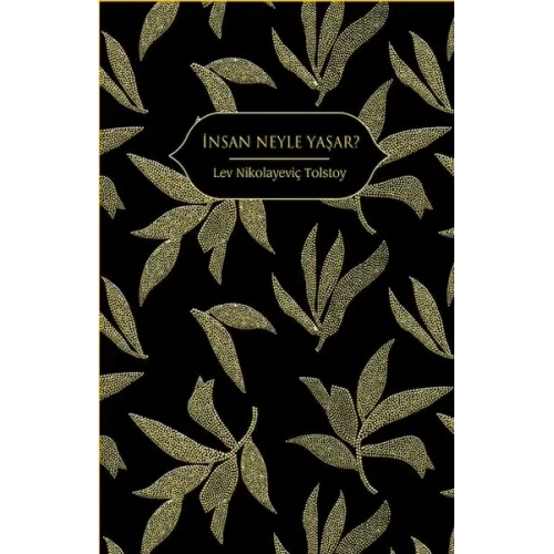 İnsan Neyle Yaşar? (Altın Yaldızlı - Ciltli)