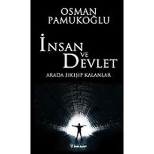 İnsan ve Devlet - Arada Sıkışıp Kalanlar