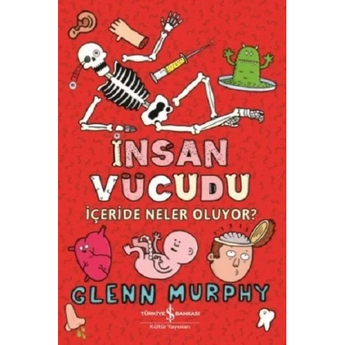 İnsan Vücudu - İçeride Neler Oluyor?