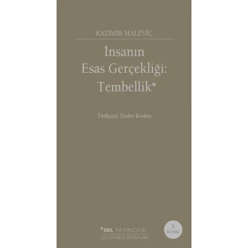 İnsanın Esas Gerçekliği :Tembellik