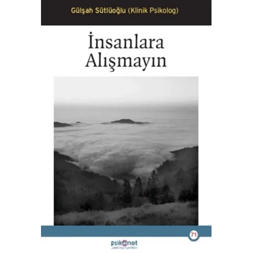 İnsanlara Alışmayın