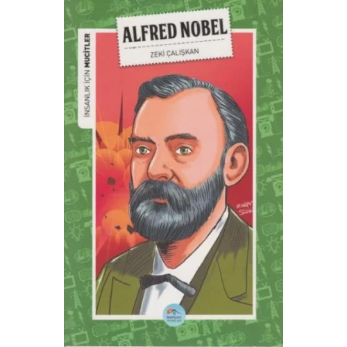 İnsanlık İçin Mucitler Alfred Nobel