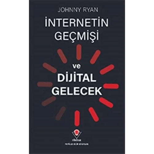 İnternetin Geçmişi ve Dijital Gelecek