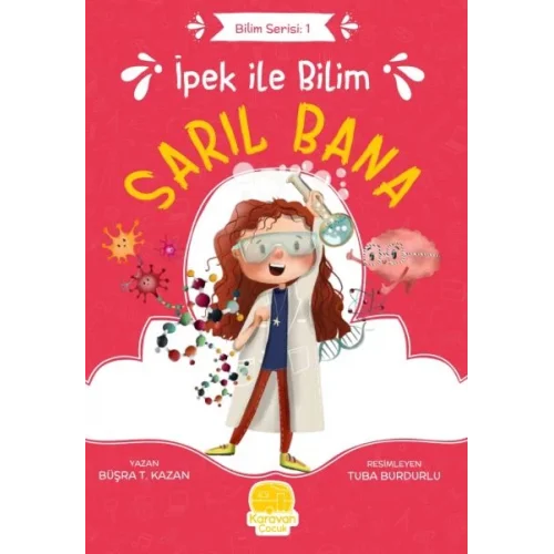 İpek ile Bilim: Sarıl Bana