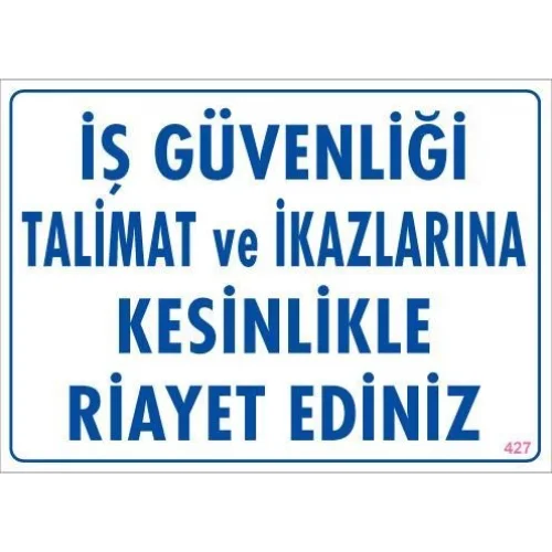 Mey İthalat® İş Güvenliği Talimat Uyarı Levhası 25x35 KOD:427