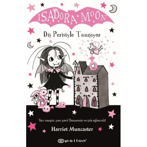 Isadora Moon: Diş Perisiyle Tanışıyor