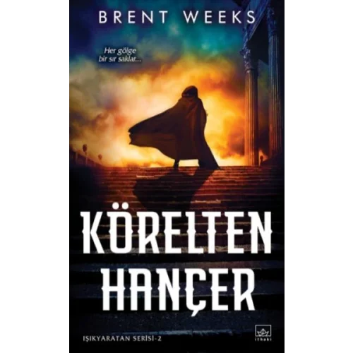 Işıkyaratan Serisi 2 - Körelten Hançer