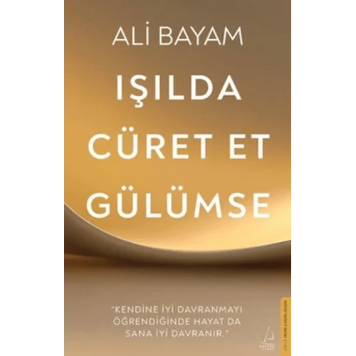 Işılda, Cüret Et, Gülümse