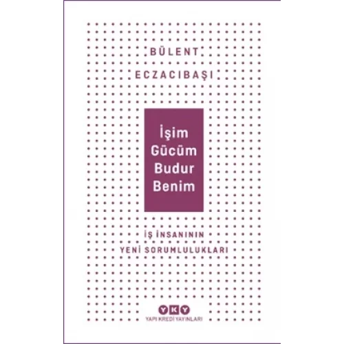 İşim Gücüm Budur Benim