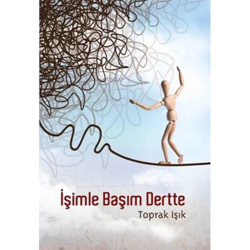 İşimle Başım Dertte