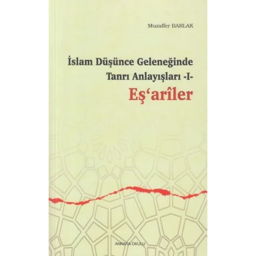 İslam Düşünce Geleneğinde Tanrı Anlayışları 1 - Eşariler