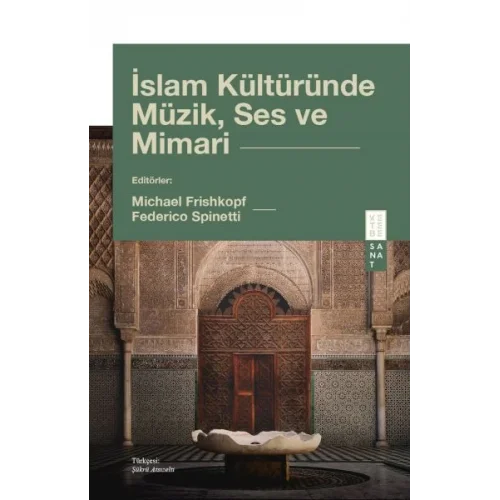 İslam Kültüründe Müzik, Ses ve Mimari