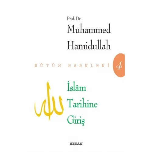 İslam Tarihine Giriş - Bütün Eserleri 4
