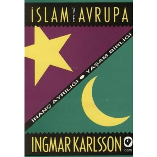 İslam ve Avrupa /  İnanç Ayrılığı - Yaşam Birliği
