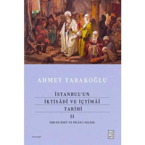 İstanbulun İktisâdî ve İçtimâî Tarihi - 2