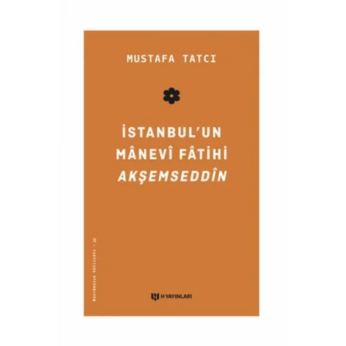 İstanbulun Manevi Fatihi Akşemseddin