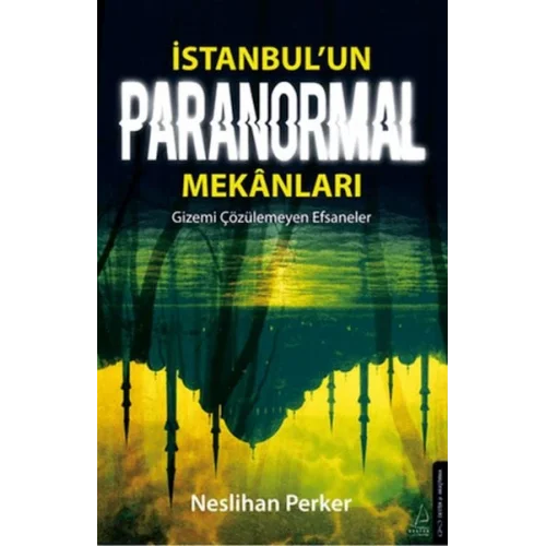 İstanbul’un Paranormal Mekanları
