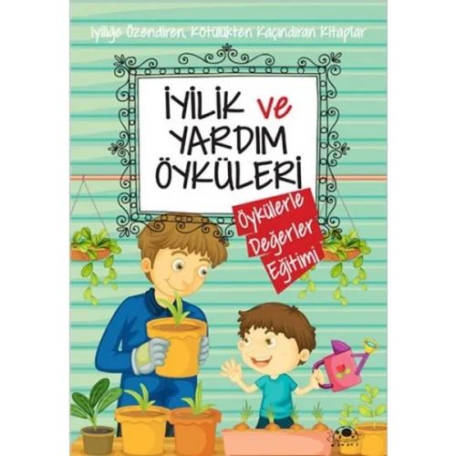 İyilik Ve Yardım Öyküleri