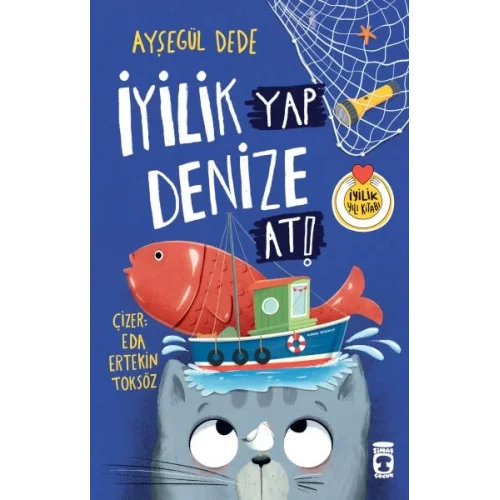 İyilik Yap Denize At!
