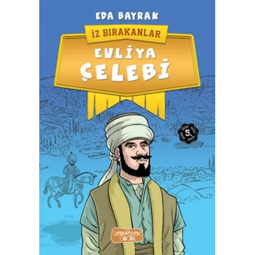 İz Bırakanlar - Evliya Çelebi
