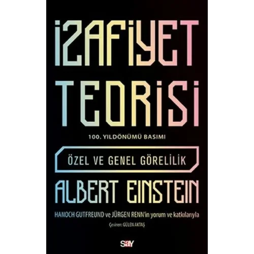 İzafiyet Teorisi: Özel ve Genel Görelilik (100. Yıldönümü Basımı)