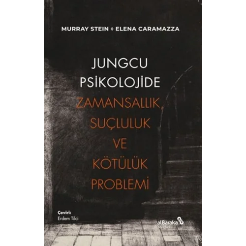 Jungcu Psikolojide Zamansallık, Suçluluk ve Kötülük Problemi