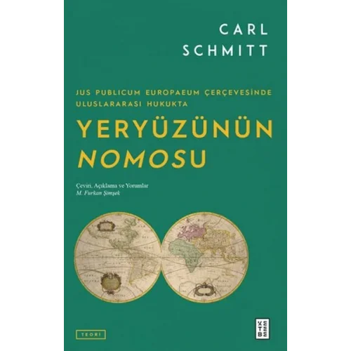 Jus Publicum Europaeum Çerçevesinde Uluslararası Hukukta Yeryüzünün Nomosu