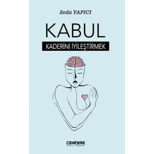 Kabul - Kaderini İyileştirmek