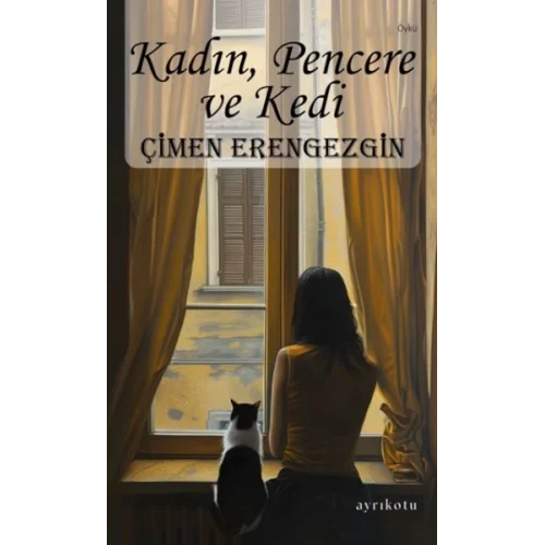 Kadın, Pencere ve Kedi