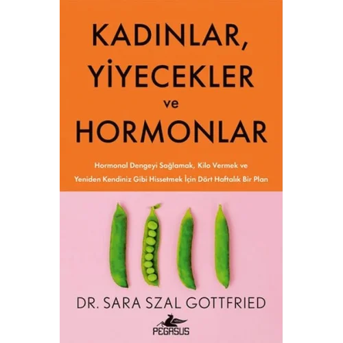 Kadınlar, Yiyecekler ve Hormonlar