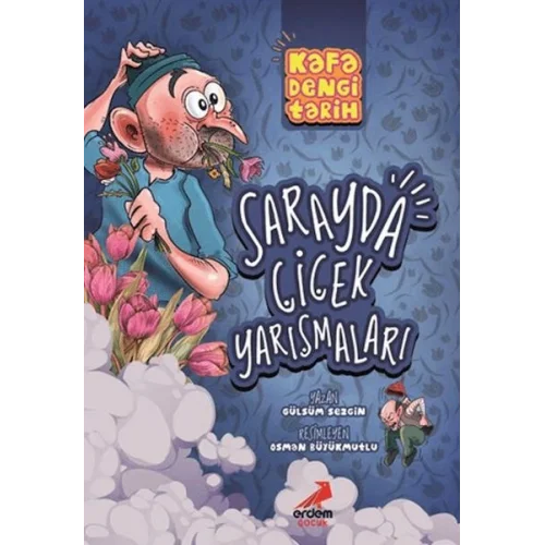 Kafa Dengi Tarih - Sarayda Çiçek Yarışmaları