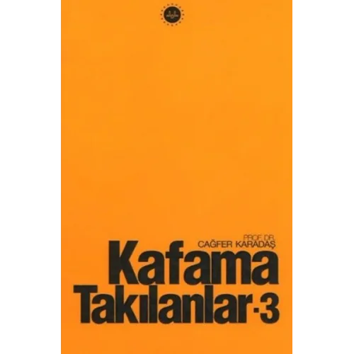 Kafama Takılanlar - 3