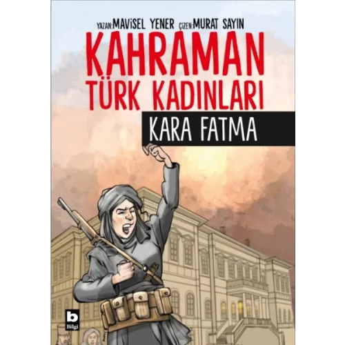Kahraman Türk Kadınları Kara Fatma