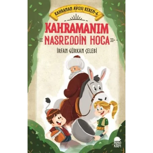 Kahramanım Nasreddin Hoca - Kahraman Avcısı Kerem 6