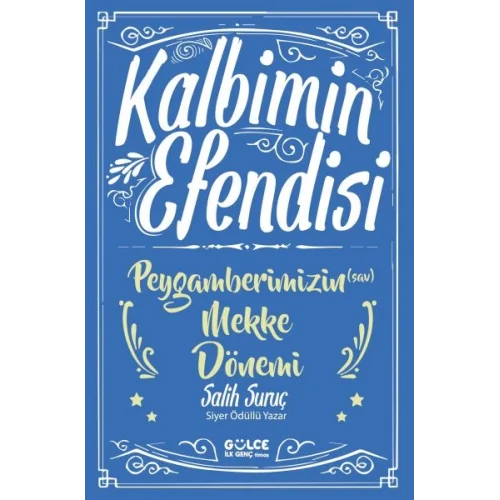 Kalbimin Efendisi - Peygamberimizin Mekke Dönemi