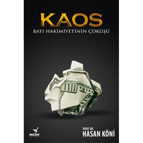 Kaos - Batı Hakimiyetinin Çöküşü