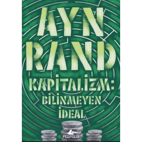 Kapitalizm: Bilinmeyen İdeal