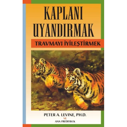 Kaplanı Uyandırmak - Travmayı İyileştirmek