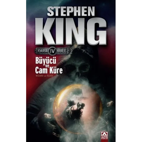 Kara Kule 4 - Büyücü ve Cam Küre