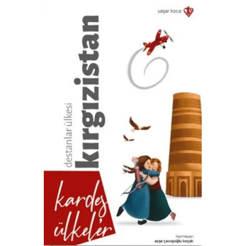 Kardeş Ülkeler Destanlar Ülkesi Kırgızistan