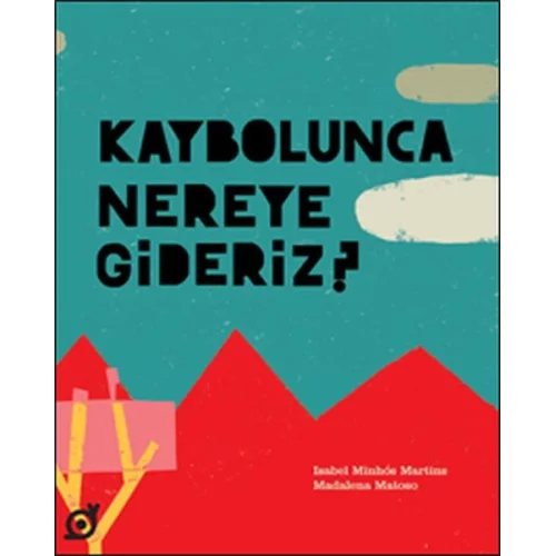 Kaybolunca Nereye Gideriz?